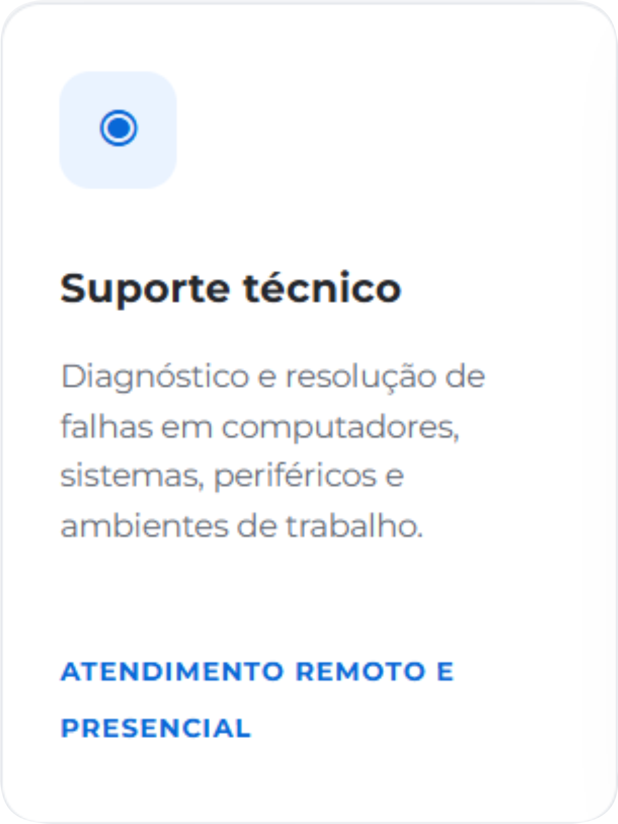 Tela de suporte técnico com ícone de círculo azul, texto destacando diagnóstico e resolução de falhas em computadores, sistemas e ambientes de trabalho, além de atendimento remoto e presencial.