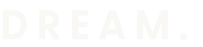 The word 'DREAM' written in bold white letters on a black background.