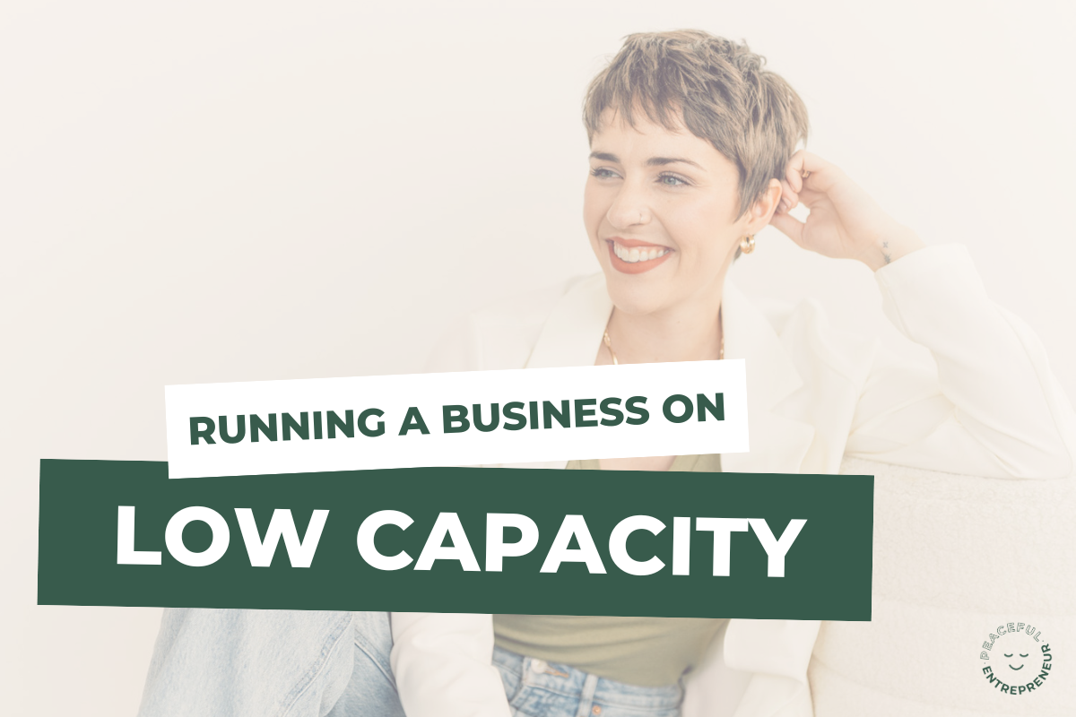 How to Run a Business When You're at Low Capacity