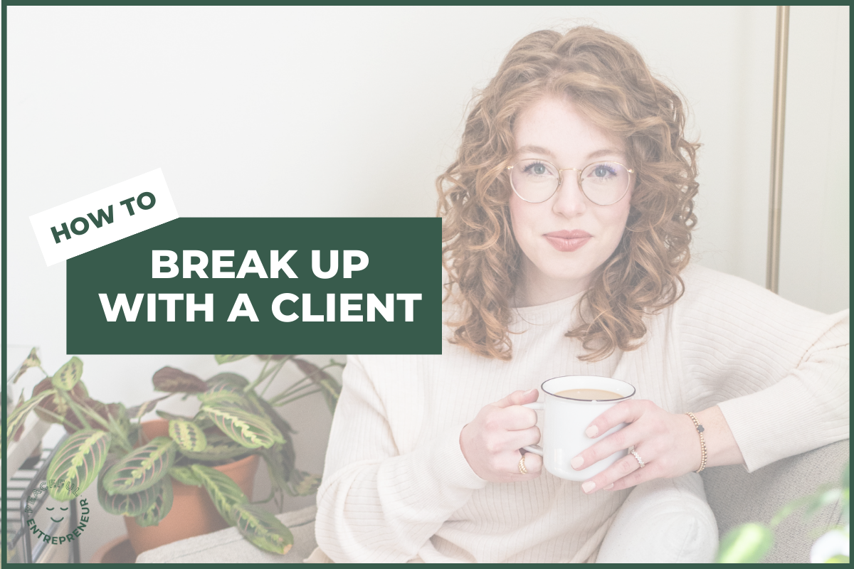 How To Break Up With A Client