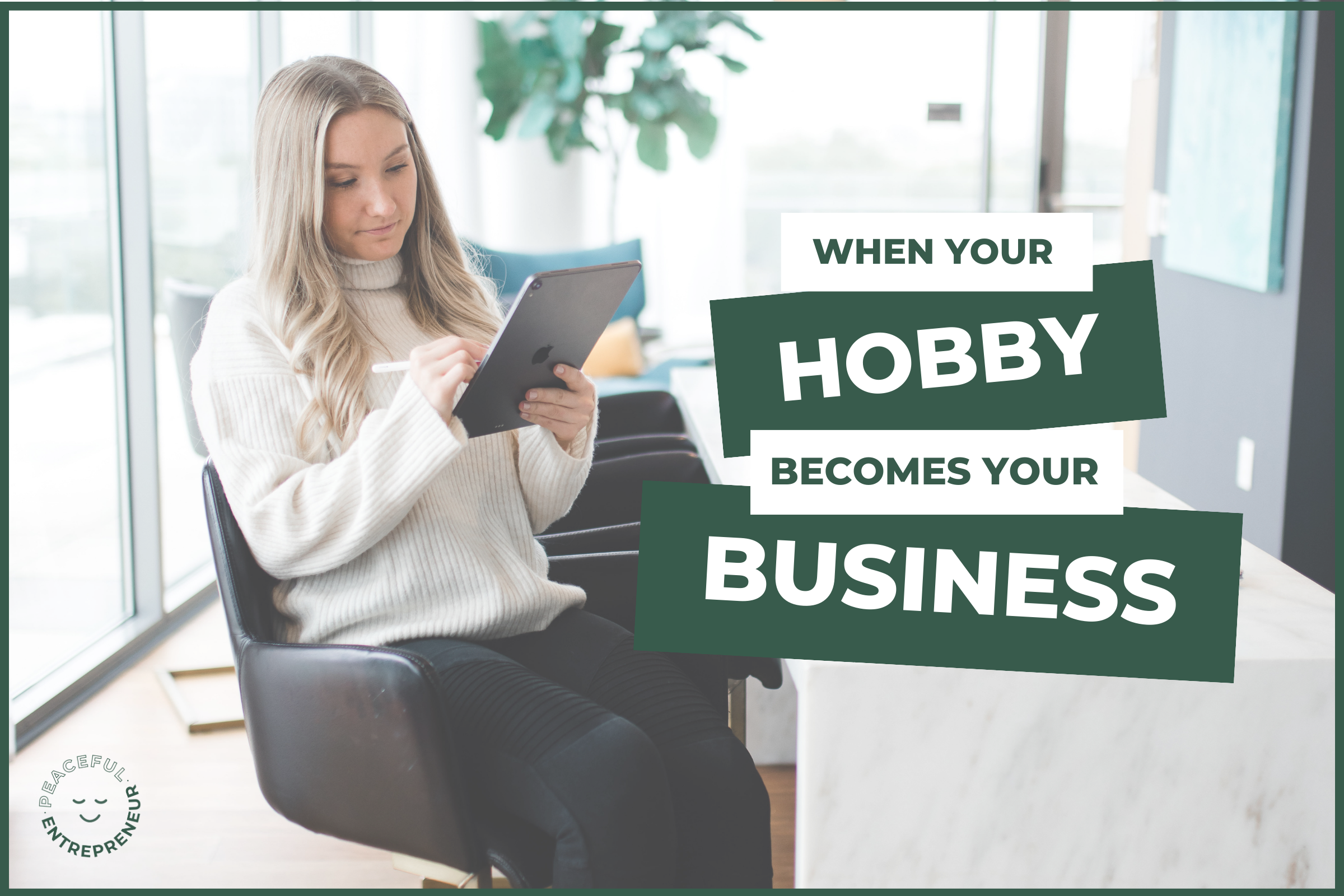 When Your Hobby Becomes Your Business