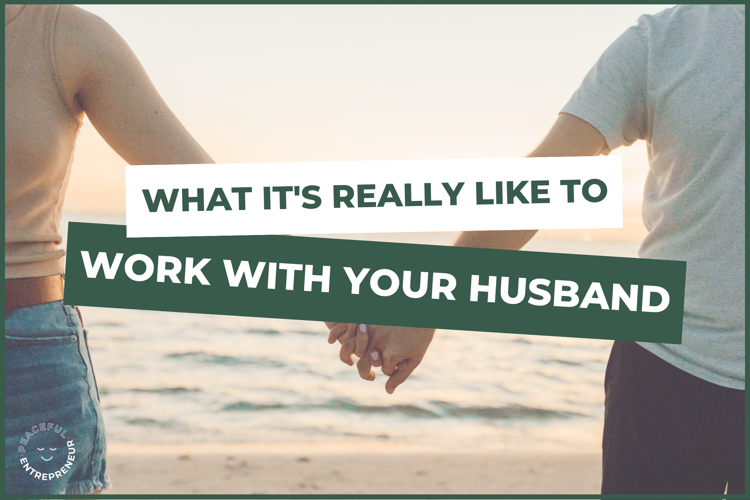 What It's Really Like to Work with your Husband