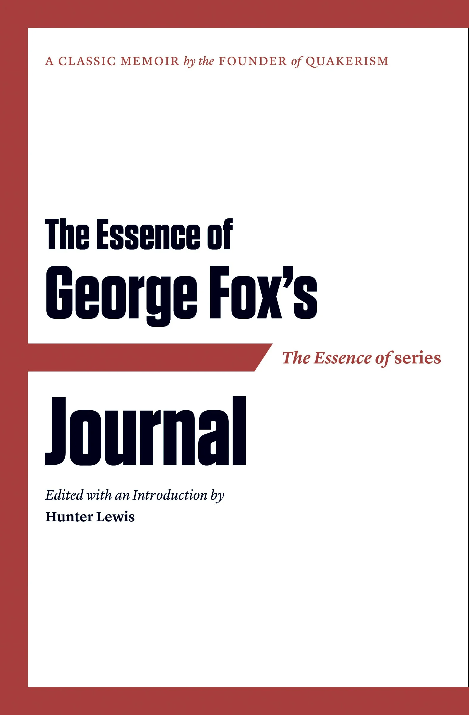 The Essence of George Fox's Journal