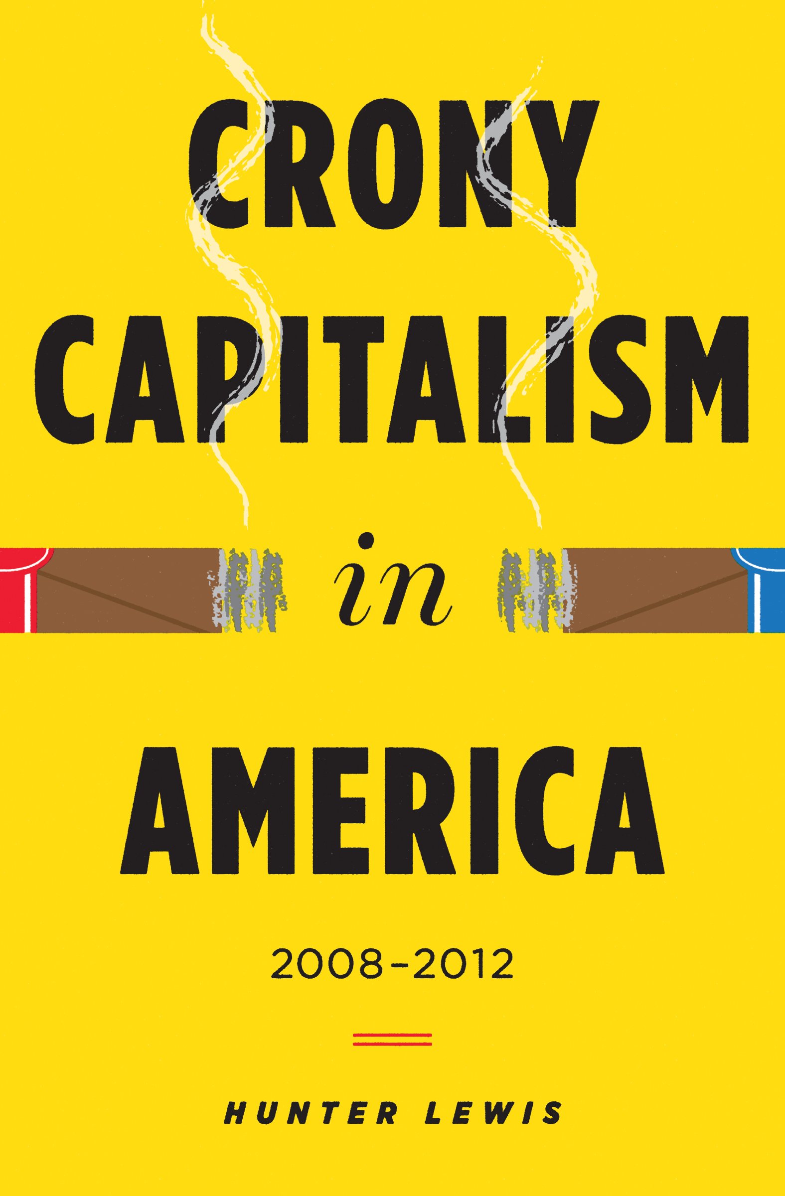 Crony Capitalism In America (2008-2012)