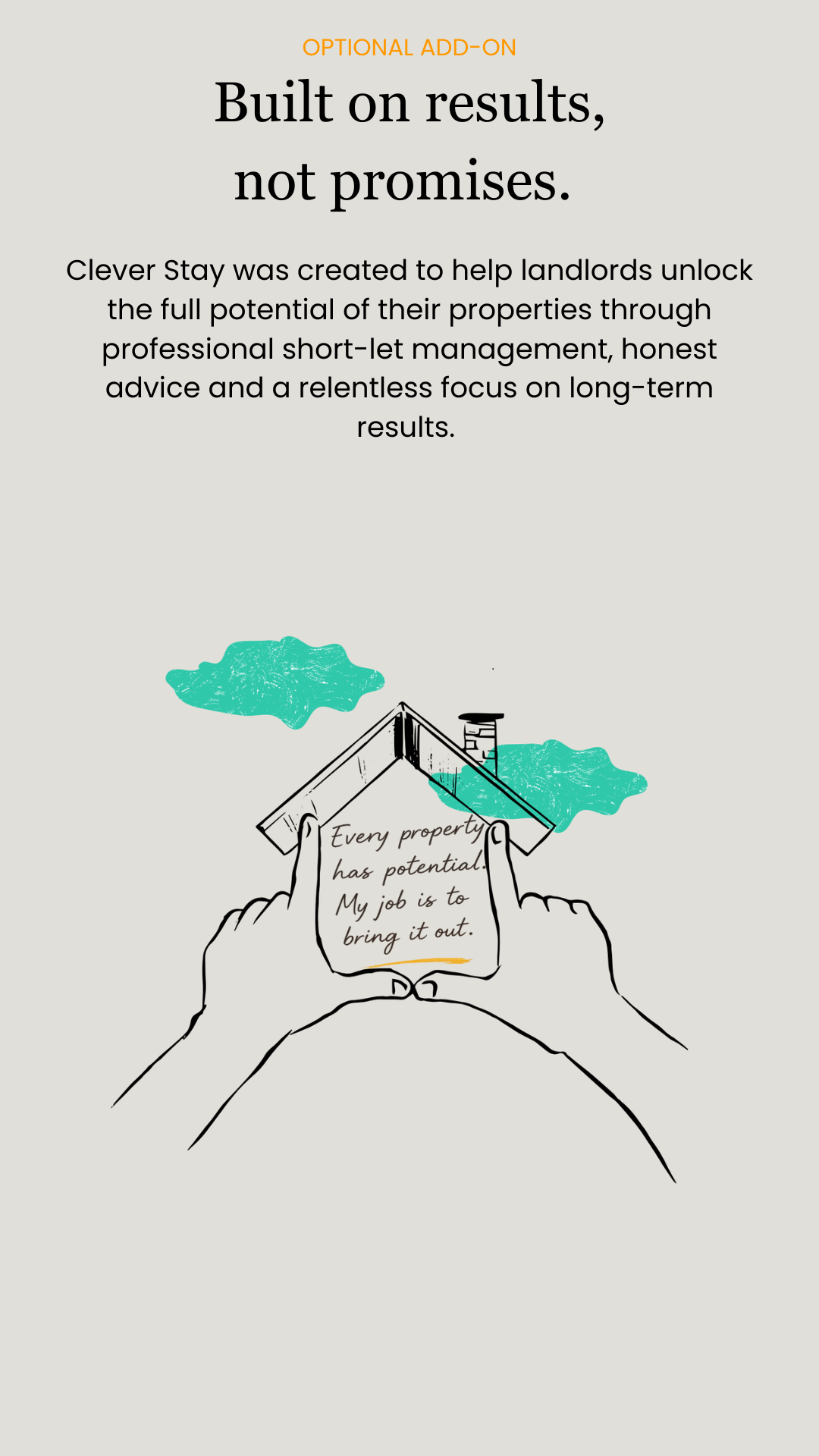 Illustration of hands holding a property key with a note that says, 'Every property has potential. My job is to bring it out.' with text above that reads, 'Built on results, not promises.' and a graphic of a house and clouds.