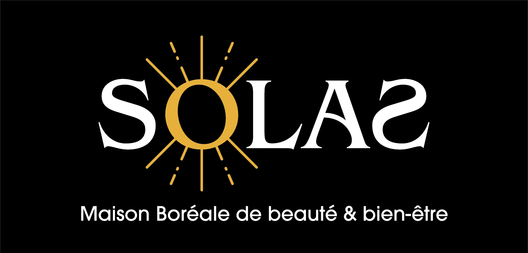 Logo for SOLAS, a wellness and beauty center, featuring the word SOLAS with a sun graphic and the tagline 'Maison Boréale de beauté & bien-être' on a black background.