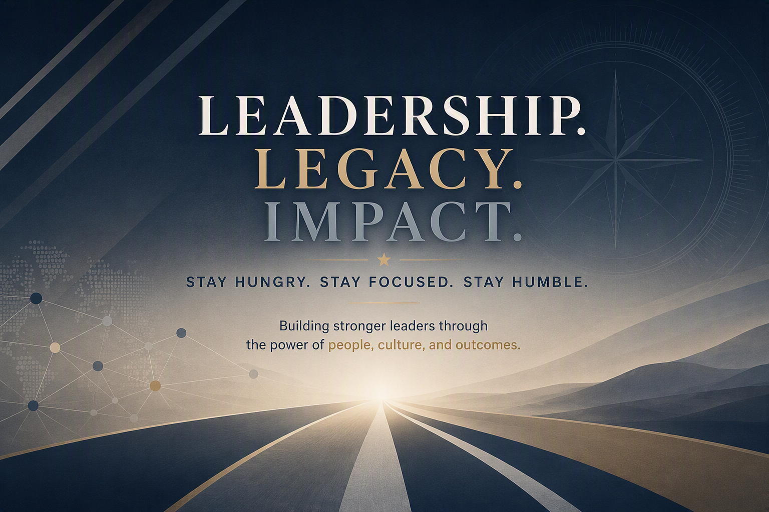 A dark background with a futuristic theme, showcasing the words 'Leadership. Legacy. Impact.' in large font, with additional text about building stronger leaders through people, culture, and outcomes.