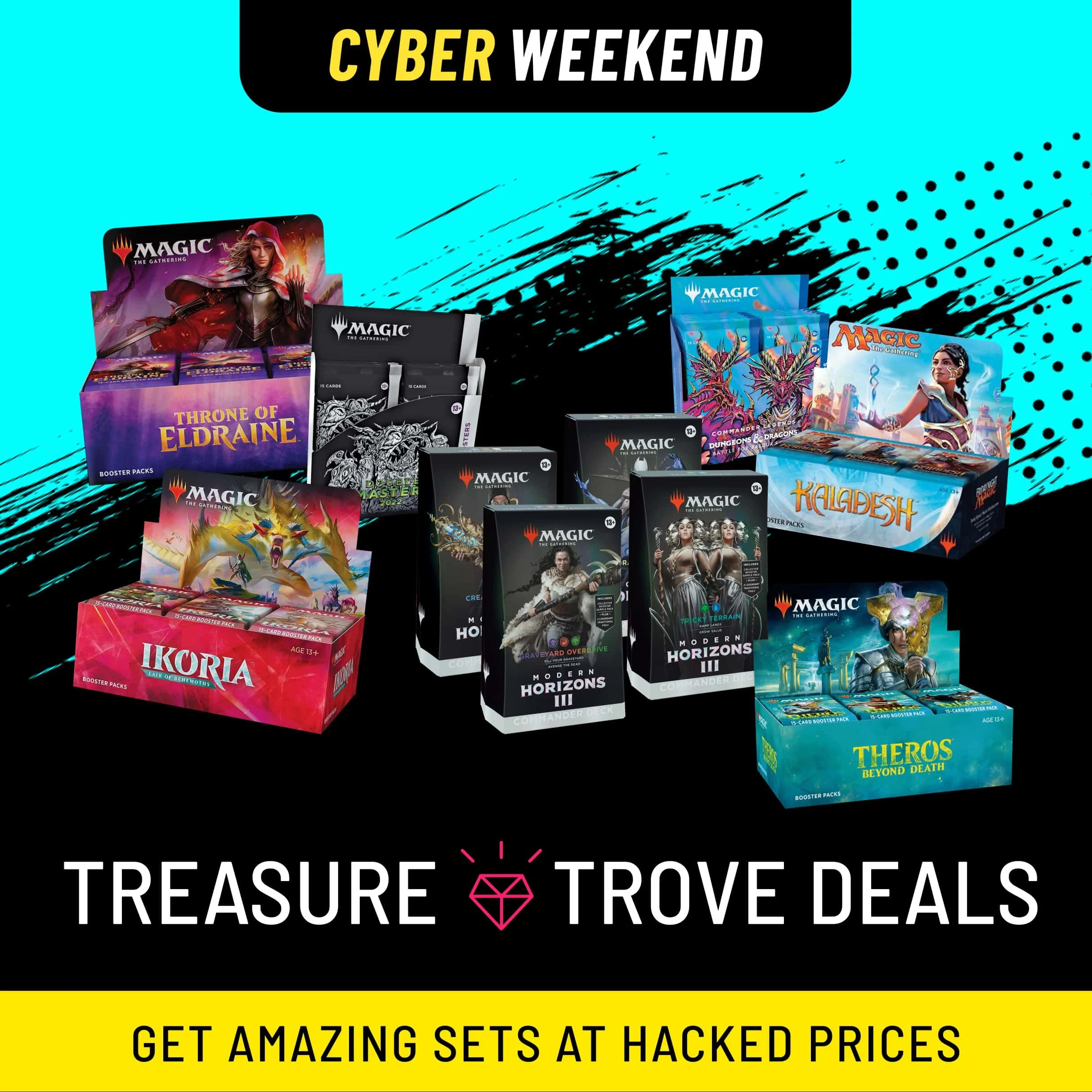 Advertisement for Cyber Weekend Treasures, promoting Magic: The Gathering booster packs and sets at discounted prices with bold text and colorful design elements.