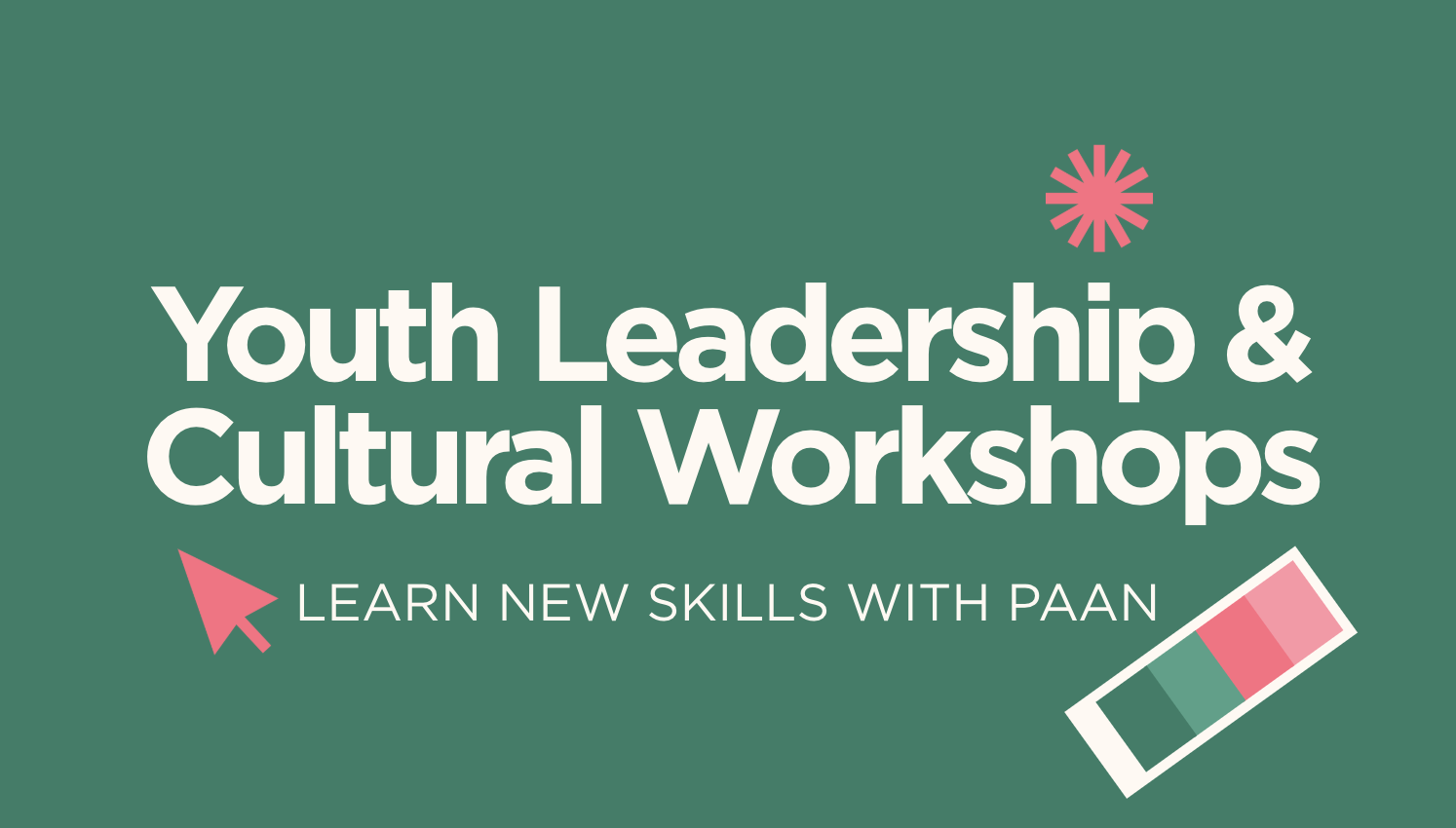 Youth Leadership + Cultural Workshops