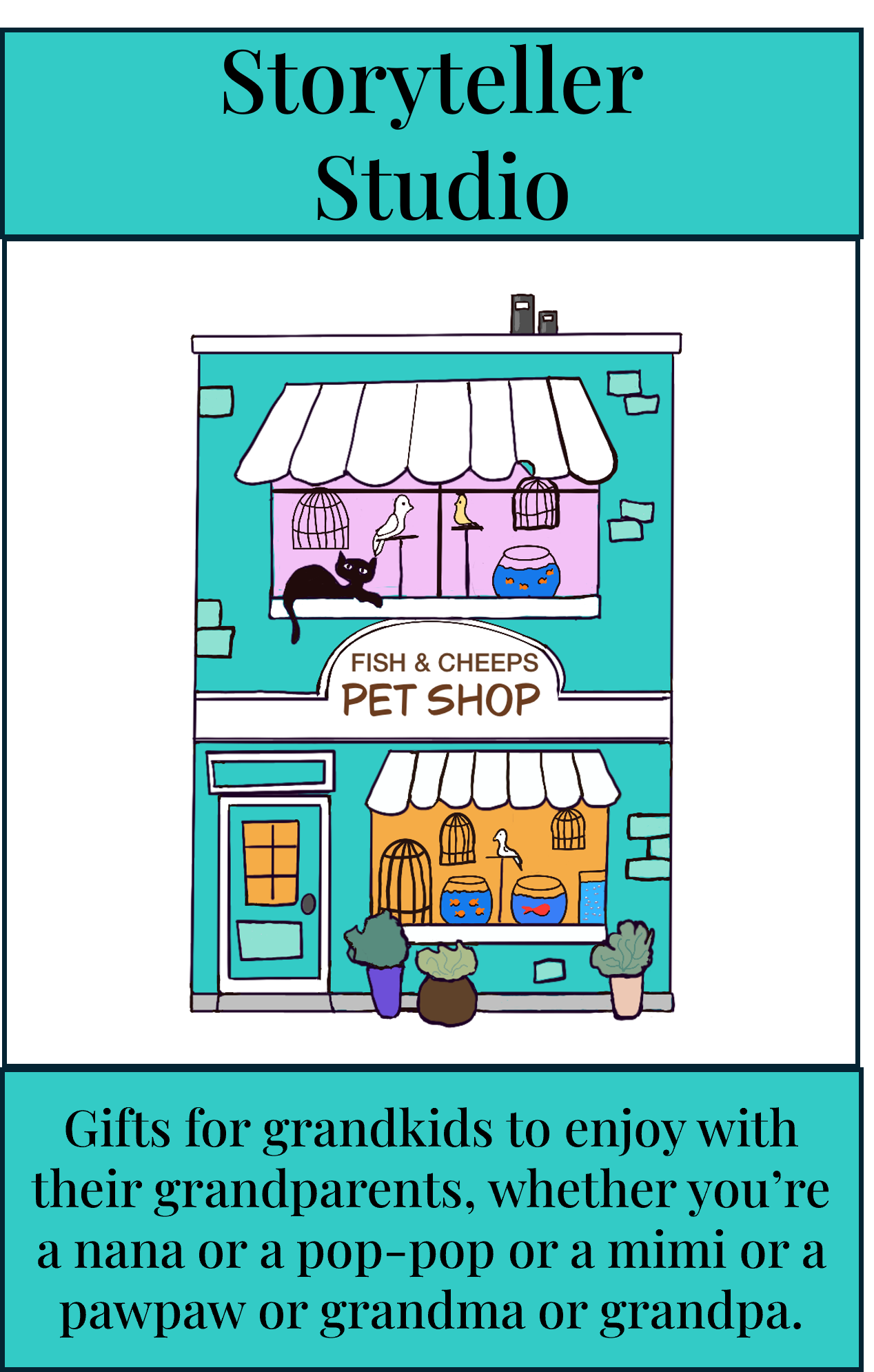 An illustrated storefront with a sign that reads "Fish & Cheeps Pet Shop" and small potted plants outside. Inside the store window are fish tanks with fish and birds in cages. The top portion of the image contains the title "Storyteller Studio." Below the storefront is a paragraph about gifts for grandchildren to enjoy with their grandparents.