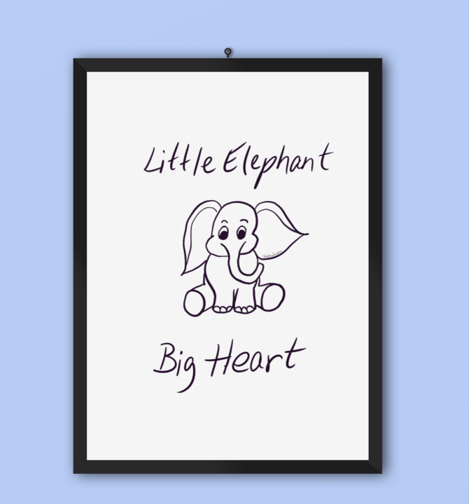 Framed drawing of a cute cartoon elephant with large ears and a happy expression, with the text "Little Elephant Big Heart" above and below the illustration.
