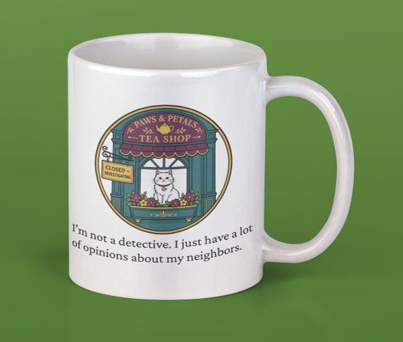 White coffee mug with a cartoon cat at a tea shop window and the text, "I'm not a detective. I just have a lot of opinions about my neighbors."