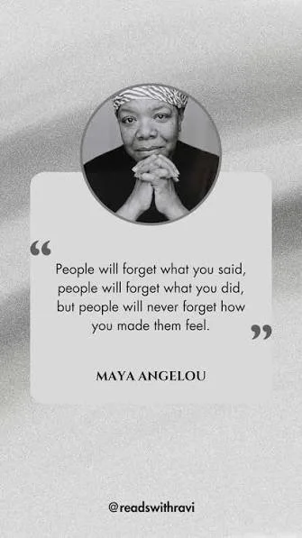 Quote by Maya Angelou about how people remember how you made them feel, not what you said or did, with a portrait of Maya Angelou at the top.