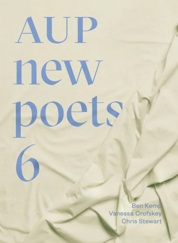 Book Launch: AUP New Poets 6 by Ben Kemp; Vanessa Crofskey; Chris Stewart - CANCELLED