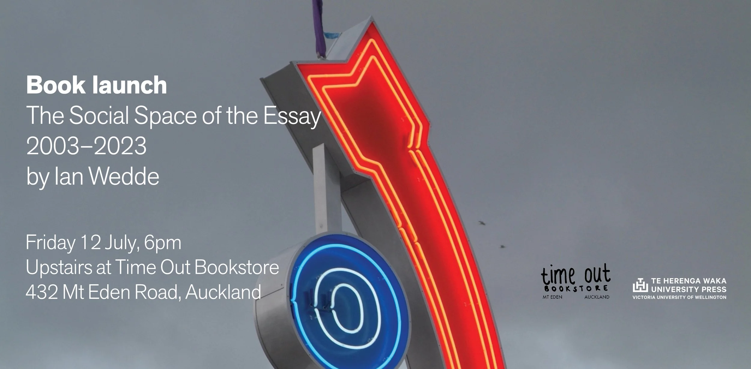 Book Launch:  The Social Space of the Essay 2003 - 2023 by Ian Wedde