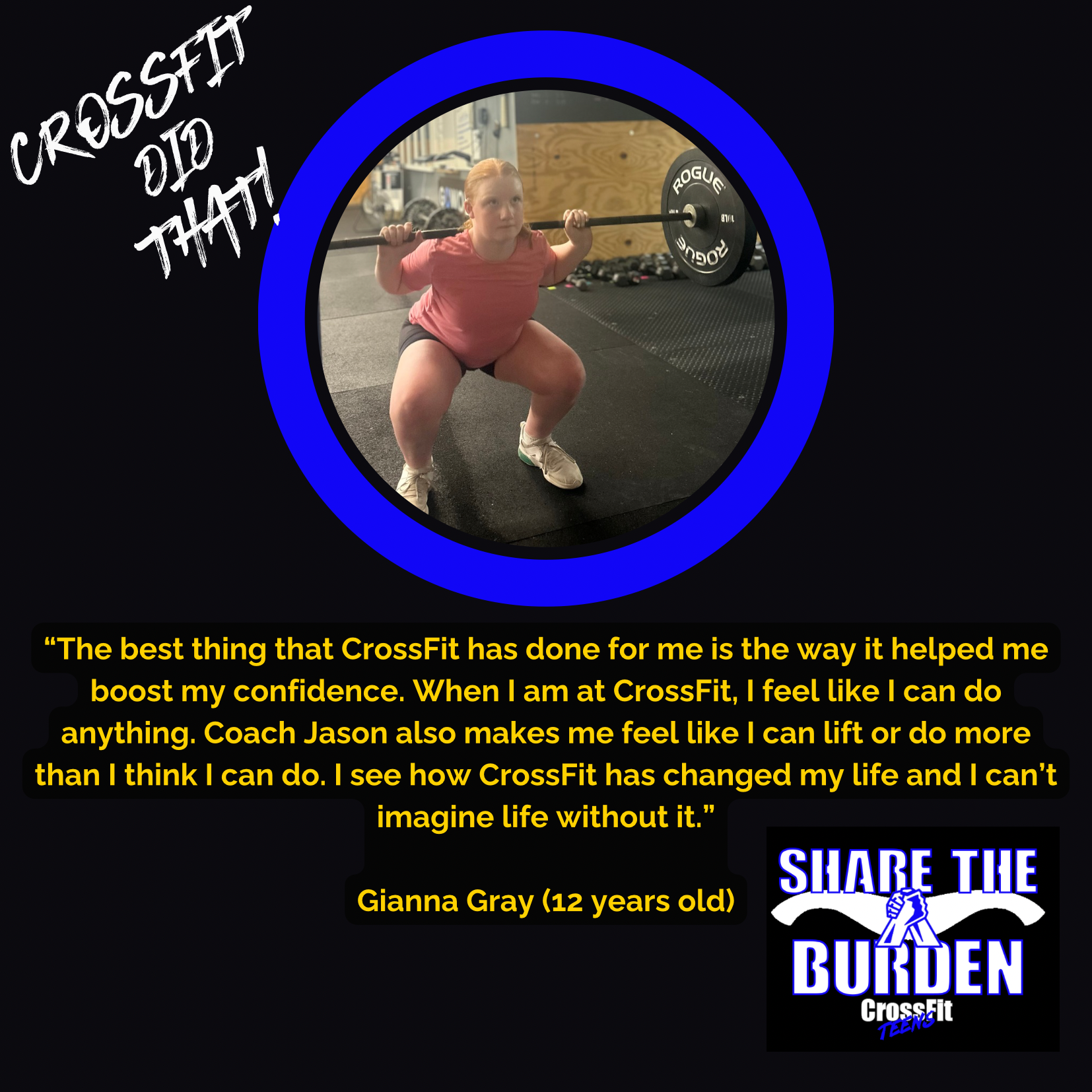 A young girl with red hair doing a squat while holding a weighted barbell at a CrossFit gym, with text overlay including a quote about her experience with CrossFit, and a logo that says 'Share the Burden' CrossFit Teens.