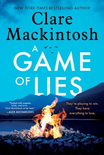 Book cover for 'A Game of Lies' by Clare Mackintosh, featuring a campfire on a rocky shore with mountains in the background.