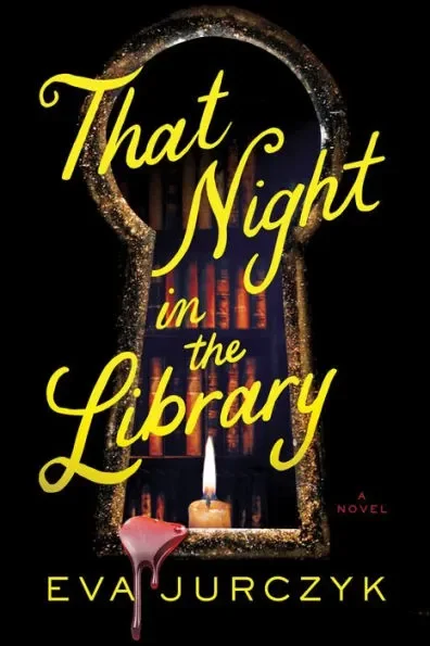Book cover with a keyhole and dark background. Title reads "That Night in the Library" in yellow cursive, with a candle and dripping wax at the bottom. Author's name is Eva Jurczyk.