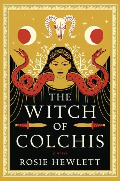Book cover for 'The Witch of Colchis' by Rosie Hewlett featuring a woman with long dark hair, a snake crown, with two red snakes on her shoulders, a goat skull with horns above her, and two moons in the background, all in an ornate gold and black bor