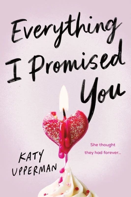Book cover with the title 'Everything I Promised You' by Katy Upperman. Features a pink heart-shaped candle with a lit wick and melting wax, decorated with sprinkles, on a soft pink background.