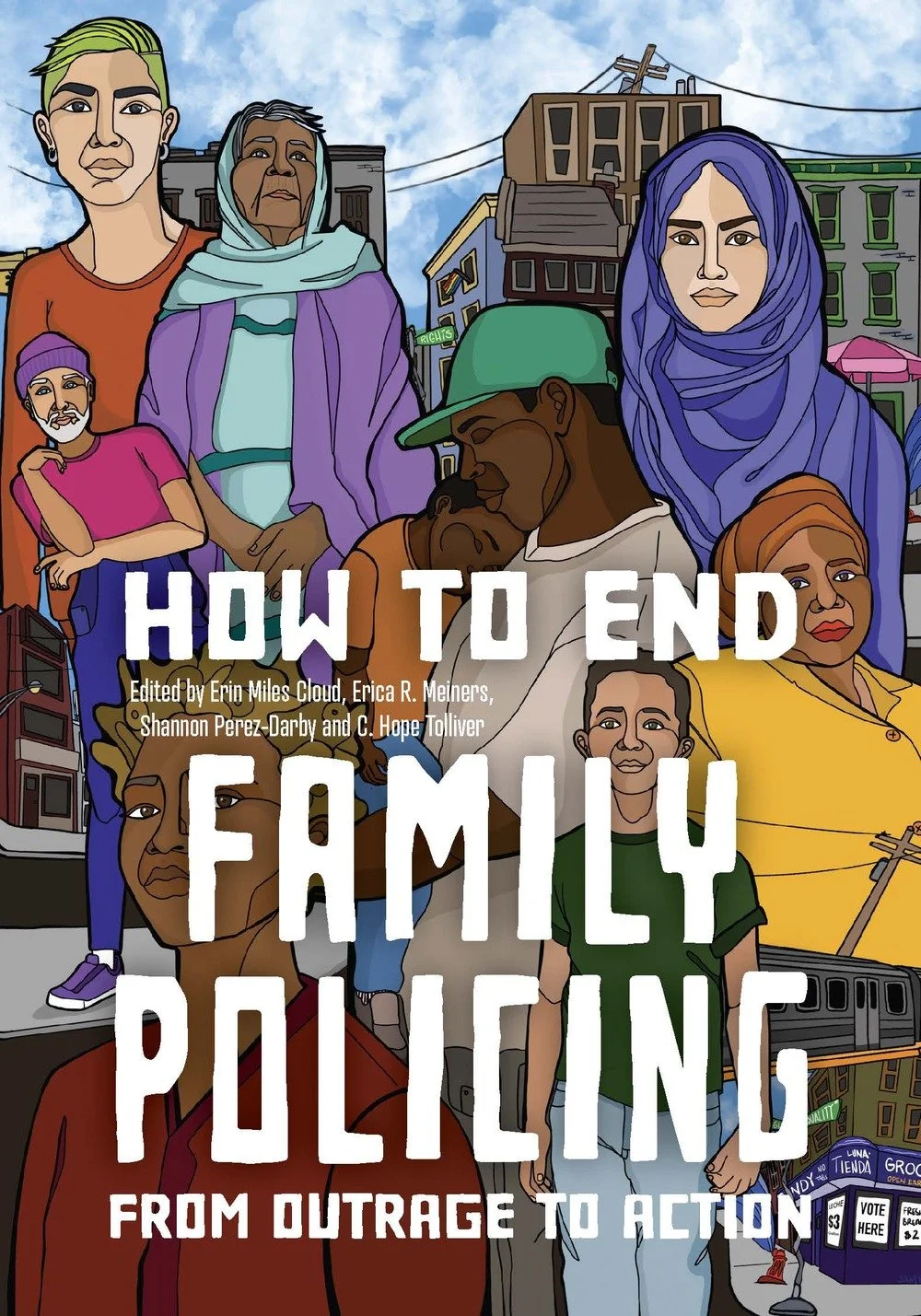 Cover art for a book titled 'How to End Family Policing: From Outrage to Action' featuring diverse illustrations of people from different backgrounds, with urban buildings and a blue sky in the background.