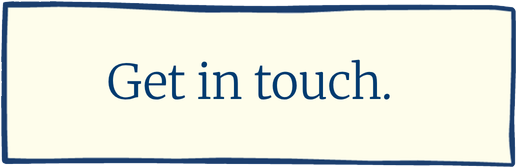 Sign with the message 'Get in touch.'