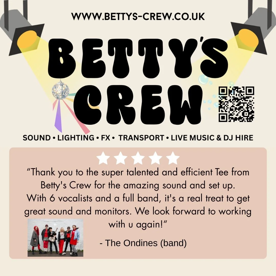 The Ondines are always a pleasure to work with! We recently looked after FoH and monitor mixes for them at a small festival!

&ldquo;Thank you to the super talented and efficient Tee from Betty's Crew for the amazing sound and set up. With 6 vocalist