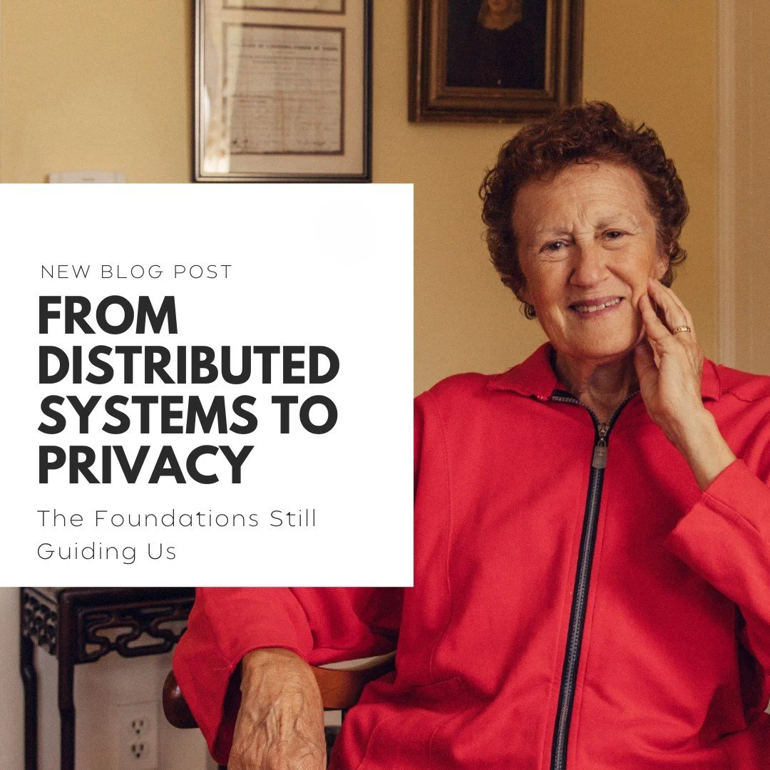 From Distributed Systems to Privacy: The Foundations Still Guiding Us