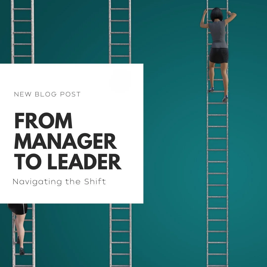 From Manager to Leader: Navigating the Shift