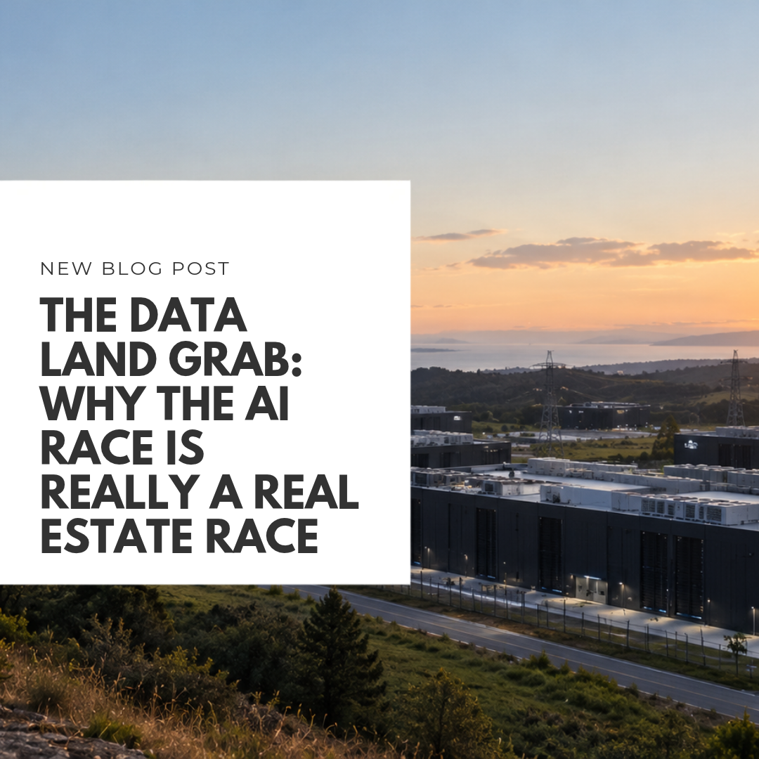 The Data Land Grab: Why the AI Race Is Really a Real Estate Race