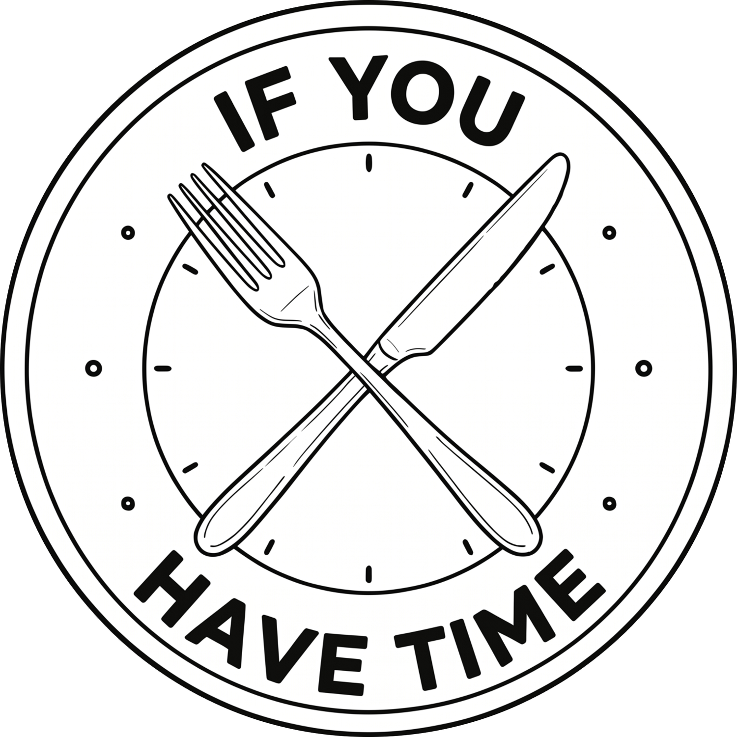 If You Have Time