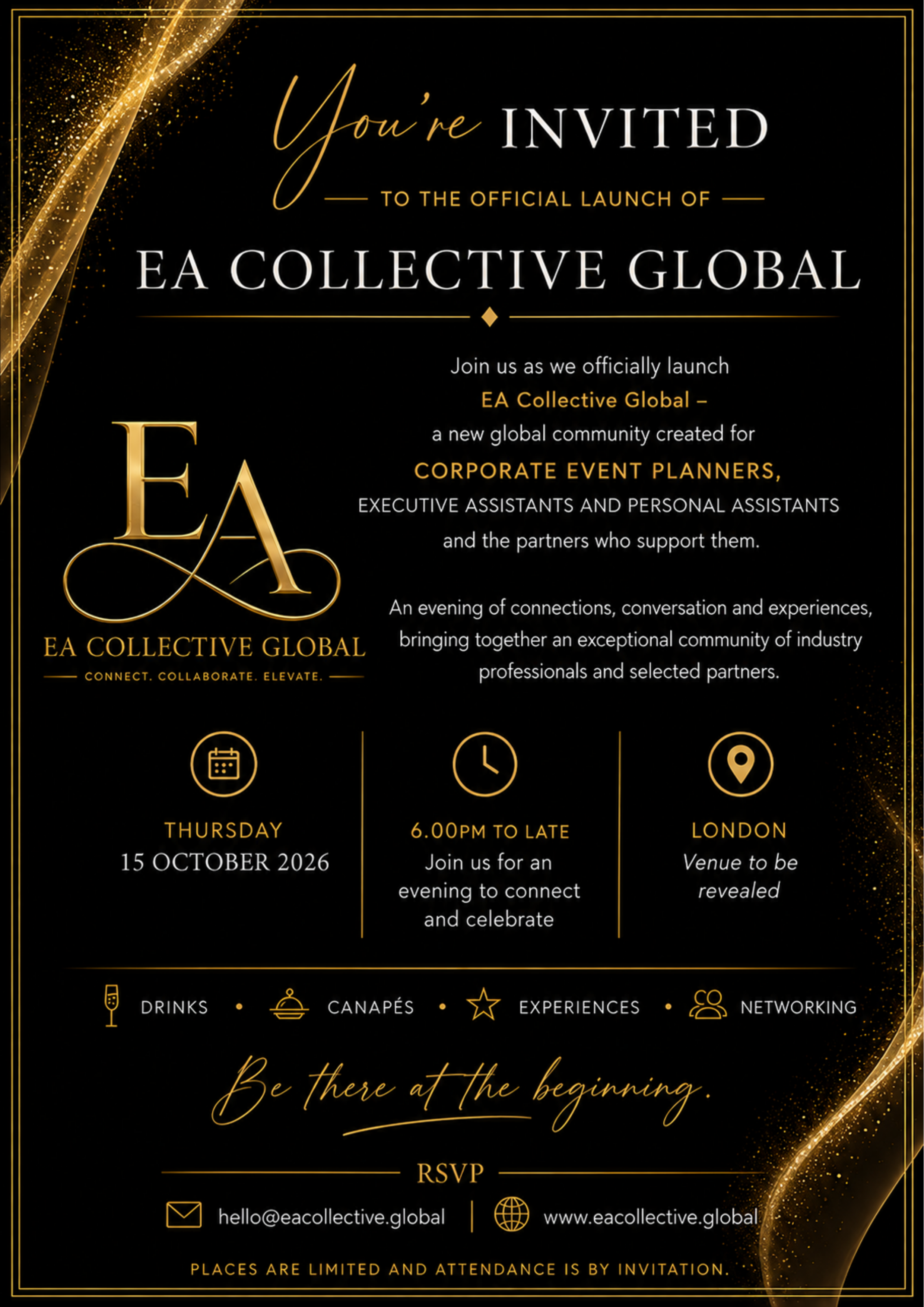 Invitation to the official launch event of EA Collective Global, a new community for corporate event planners, executive assistants, and personal assistants. The event is scheduled for Thursday, October 15, 2026, from 6:00 pm until late in London. It features drinks, canapés, experiences, and networking opportunities, with a focus on connection, collaboration, and elevation. Attendees are encouraged to RSVP via email or website, with space limited and attendance by invitation only.