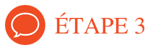 Logo orange avec une bulle de conversation blanche et le texte 'ÉTAPE 3' en rouge