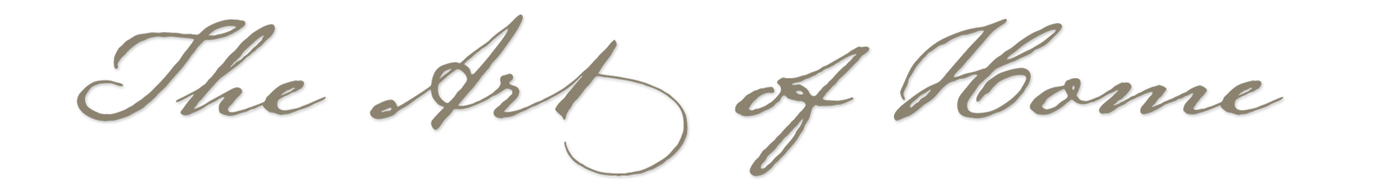 Decorative text that reads "The Art of Home" in elegant cursive font.