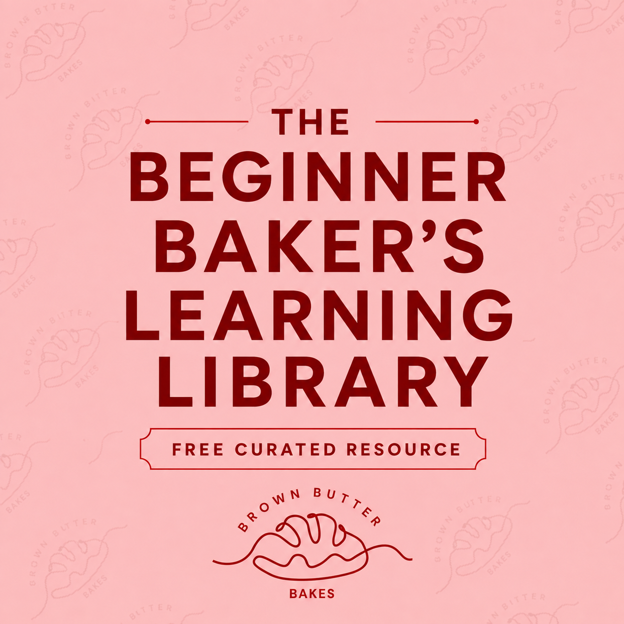 The Beginner Bakers Learning Library