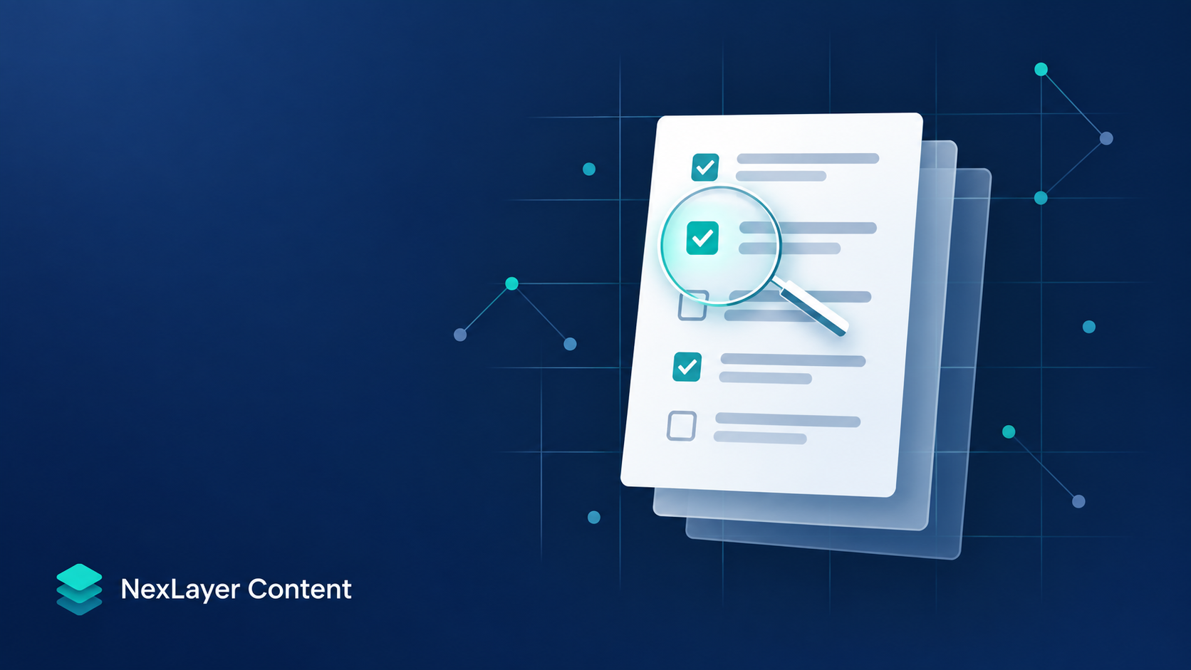 Illustration of a checklist on layered documents, with a magnifying lens highlighting a ticked item, beside the NexLayer Content logo, on a navy background.