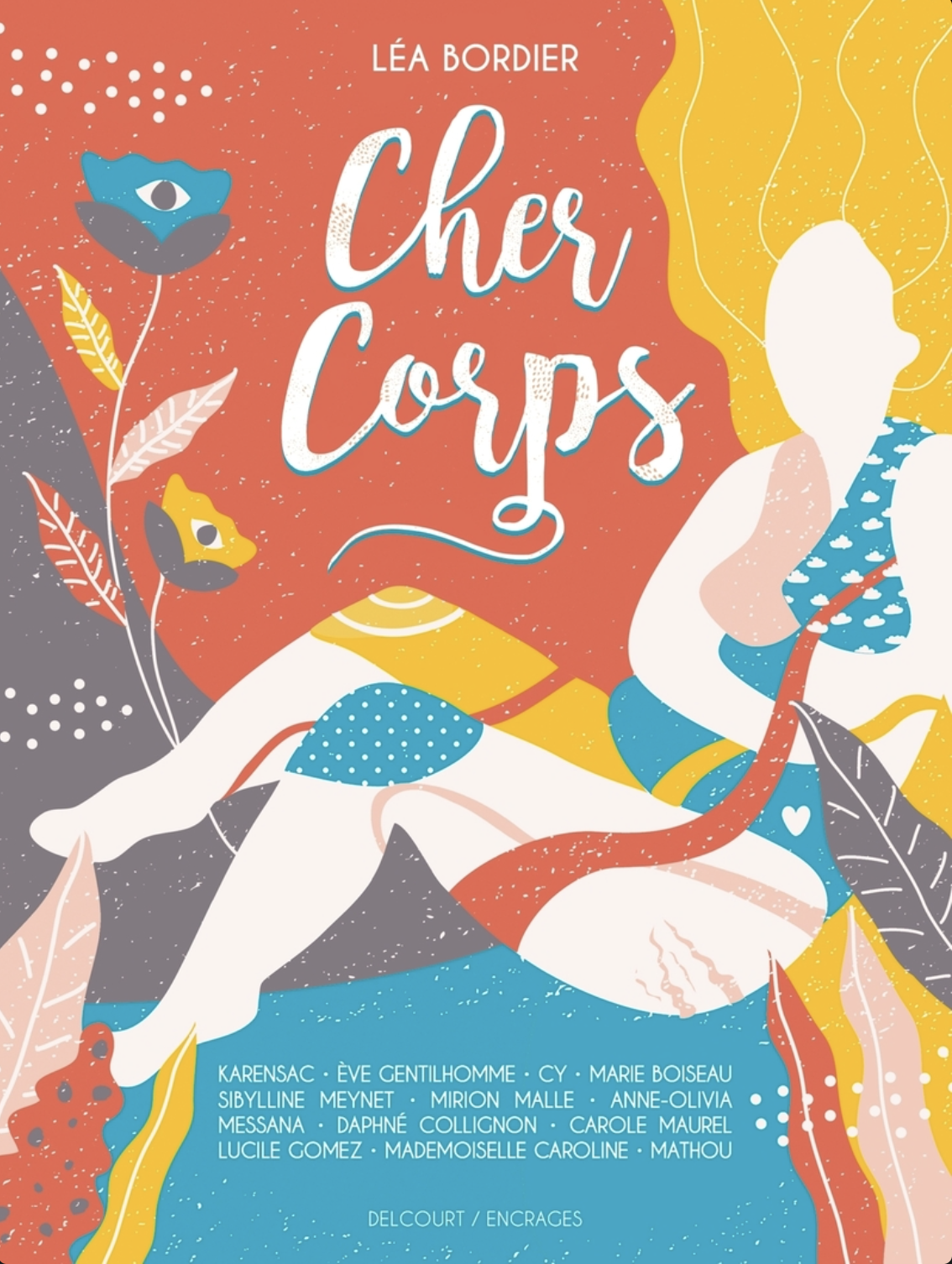 Couverture d'un livre intitulé 'Cher Corps' de Léa Bordier, illustration colorée d'une femme allongée avec des montagnes, des feuilles et des fleurs dans un style graphique moderne.