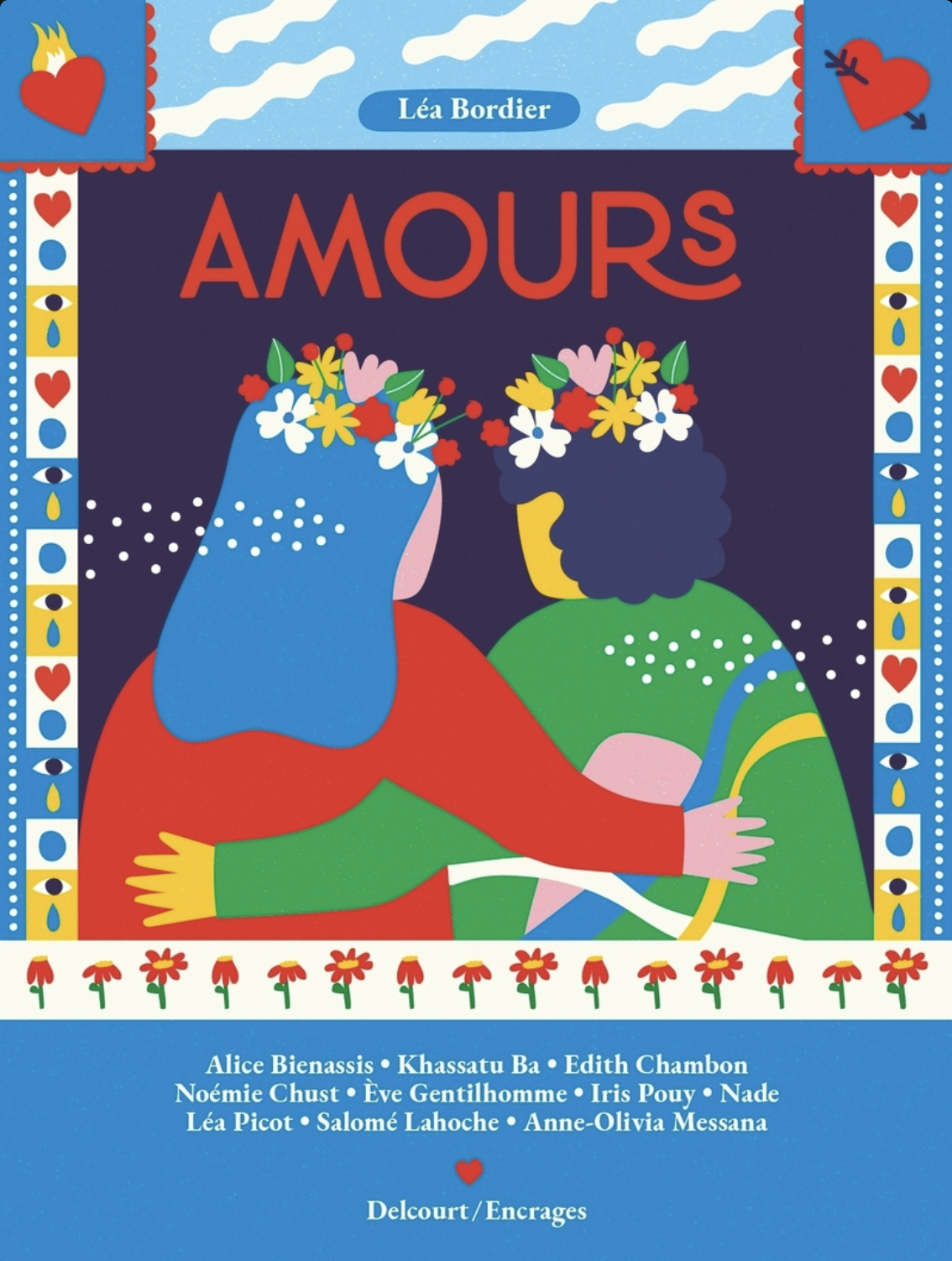 Couverture d'un livre intitulé "Amours" illustrée avec deux personnes portant des couronnes de fleurs qui s'embrassent, entourées de décorations colorées, avec un fond bleu et blanc.