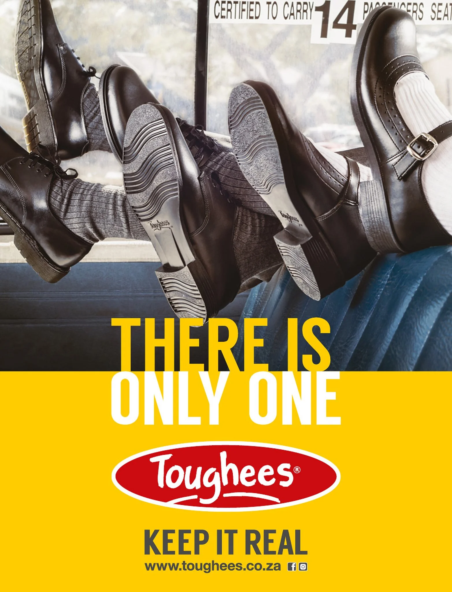 An advertisement showing legs wearingblack dress shoes, gray socks, and dark plaid pants, with the feet raised and resting on the window of a bus or train. 'There is only one' in large yellow and white letters. The logo and website of Toughies are at