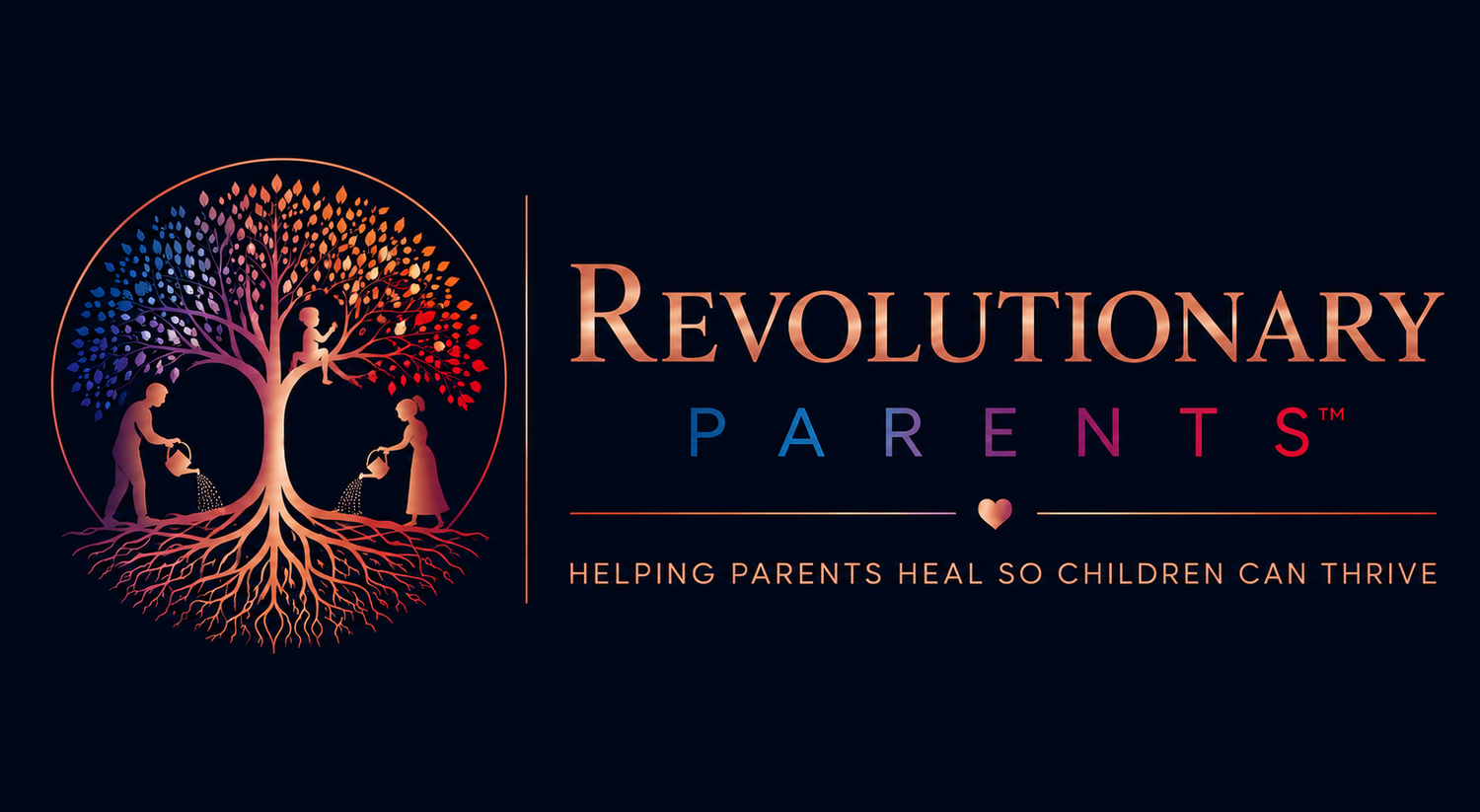 Revolutionary Parents Helping Parents HEAL So Children Can Thrive