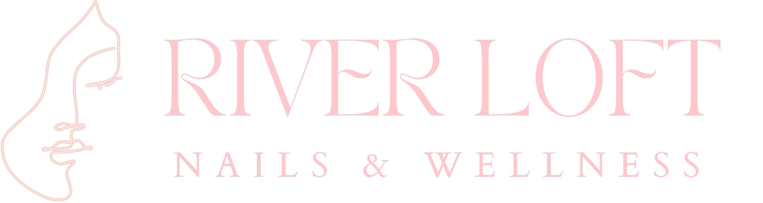 River Loft Nails &amp; Wellness