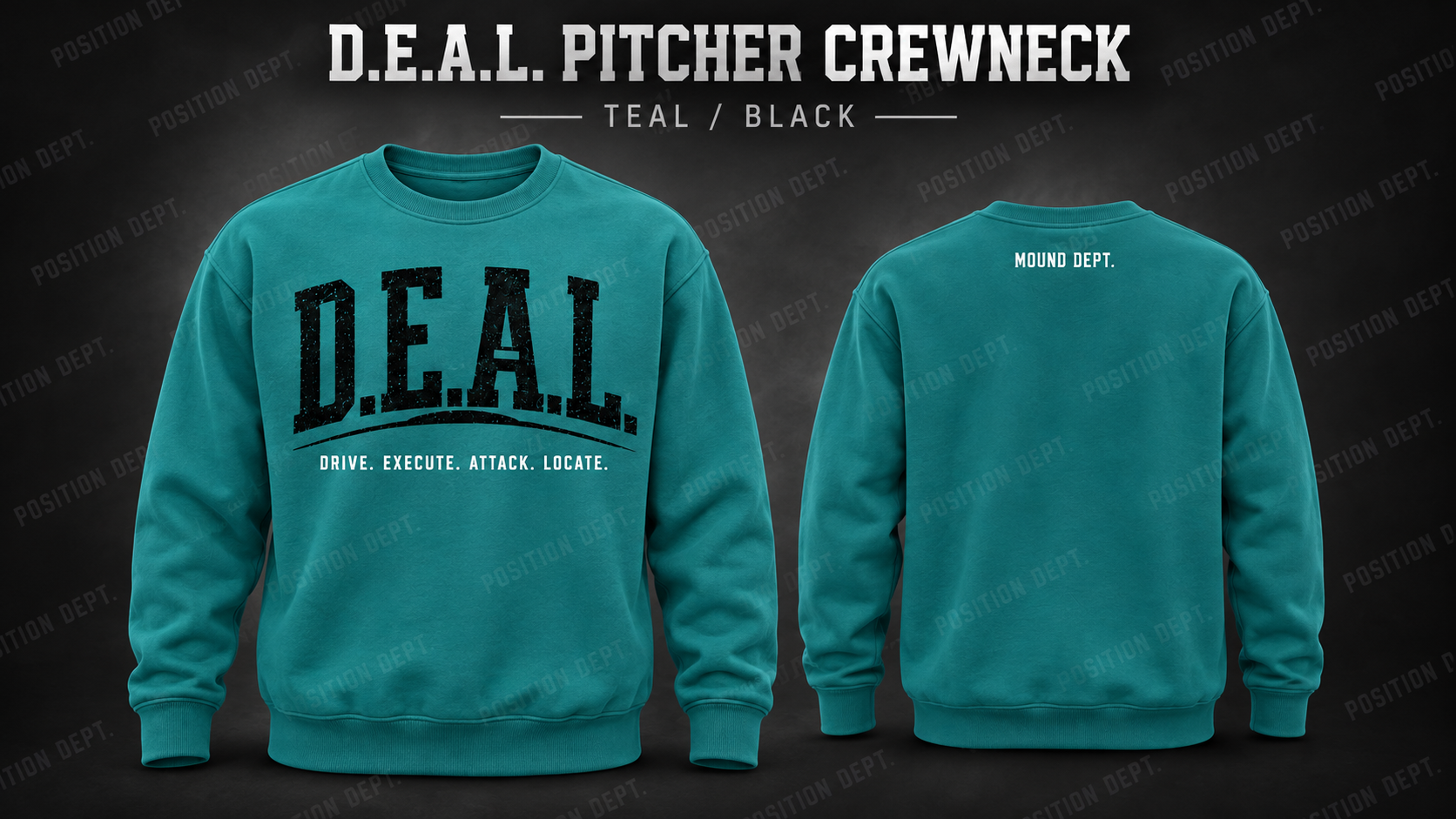 Position Dept. D.E.A.L. pitcher crewneck in Teal / Black, front and back views, baseball and softball leisure wear.