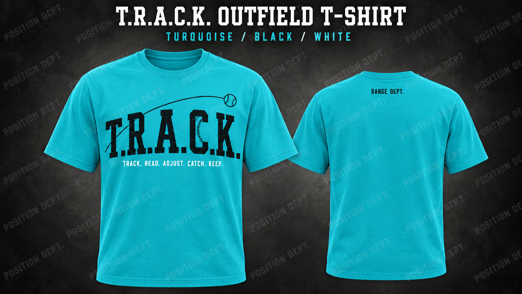 Position Dept. T.R.A.C.K. outfield T-shirt in Turquoise / Black / White, front and back views, baseball and softball leisure wear.