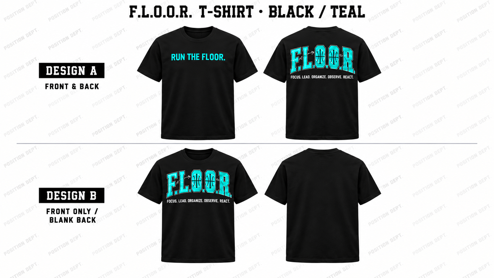 Position Dept. F.L.O.O.R. basketball T-shirt in Black / Teal, Design A front and back and Design B front-only with blank back.