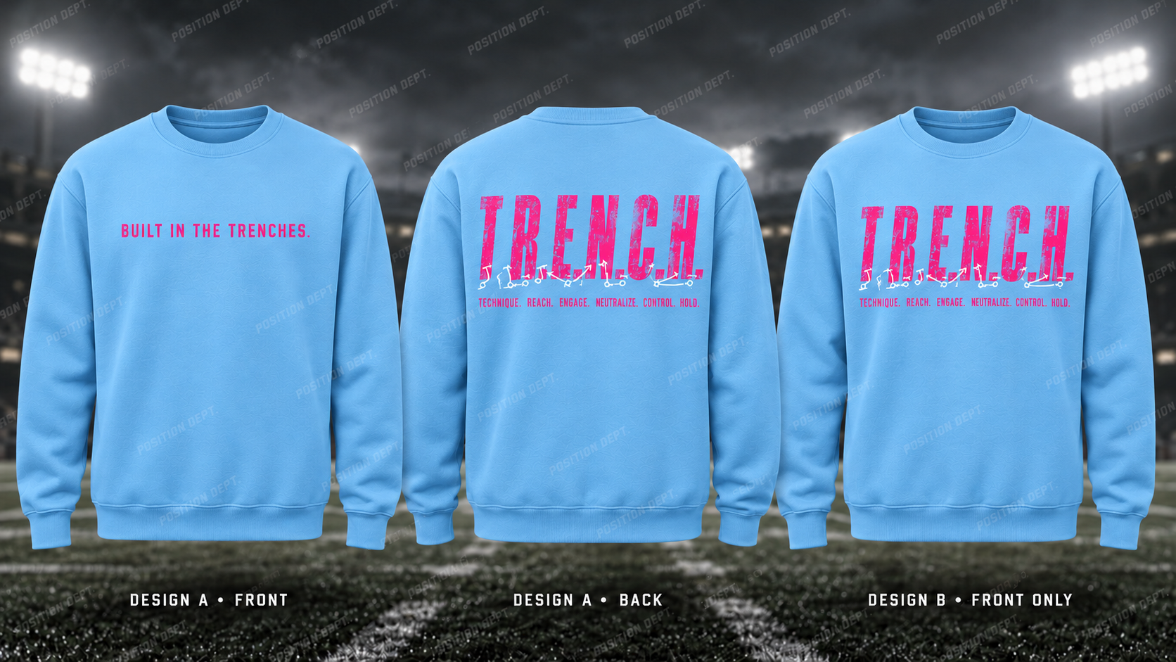 T.R.E.N.C.H. football crewneck in Sky Blue / Hot Pink. Design A slogan front and graphic back; Design B graphic front, blank back. Position Dept.