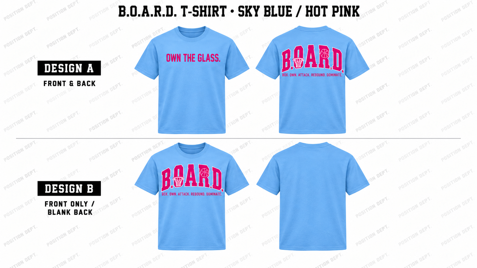 Position Dept. B.O.A.R.D. basketball T-shirt in Sky Blue / Hot Pink, Design A front and back and Design B front-only with blank back.