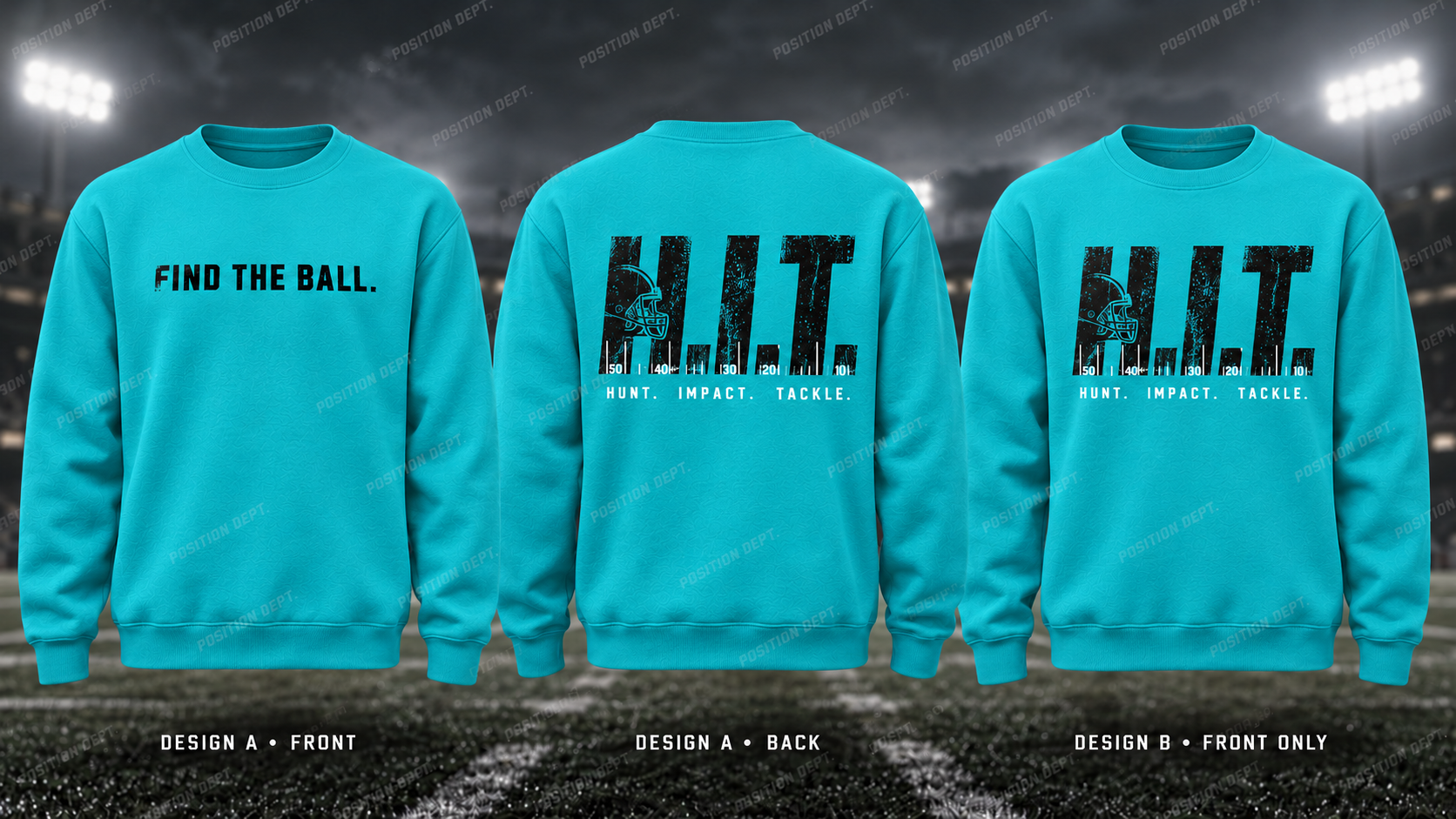 H.I.T. football crewneck in Turquoise / Black / White. Design A slogan front and graphic back; Design B graphic front, blank back. Position Dept.
