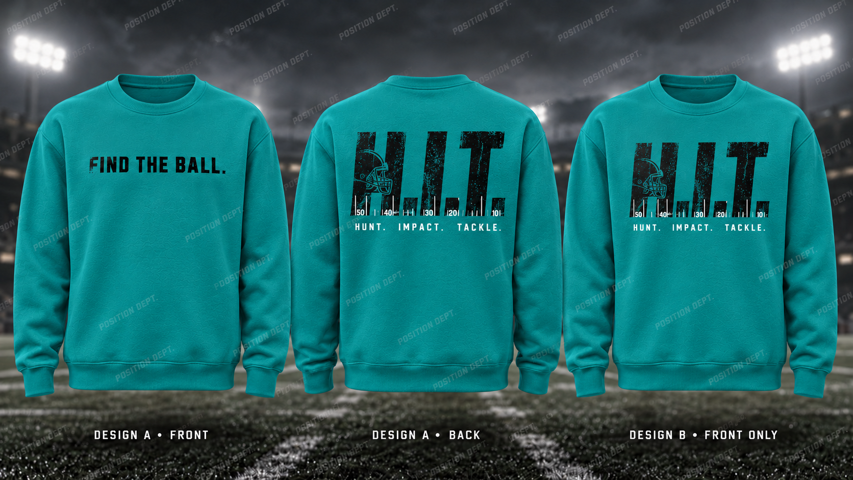 H.I.T. football crewneck in Teal / Black. Design A slogan front and graphic back; Design B graphic front, blank back. Position Dept.