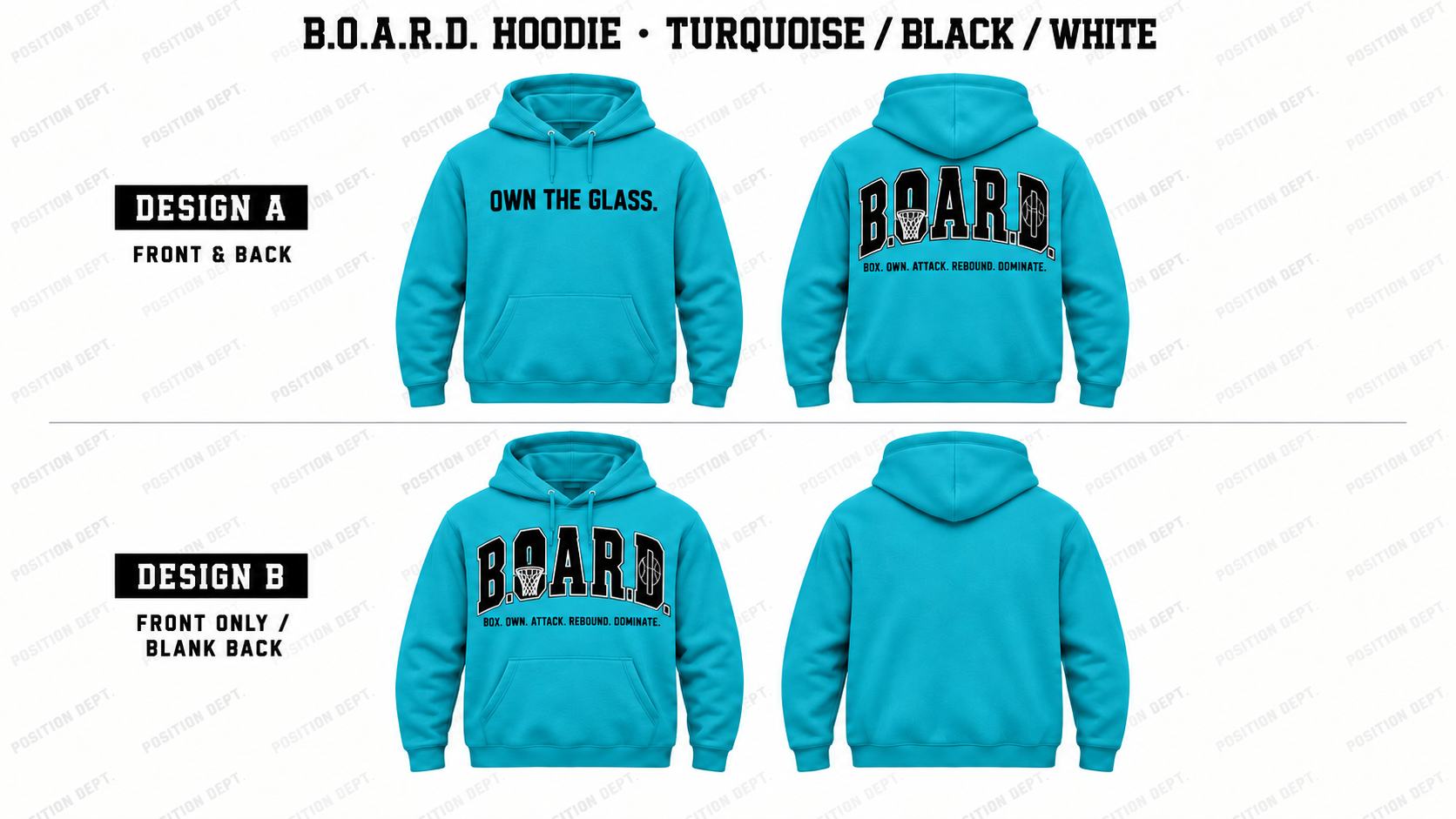 Position Dept. B.O.A.R.D. basketball hoodie in Turquoise / Black / White, showing Front & Back and Front Only designs with basketball rim and net lettering.