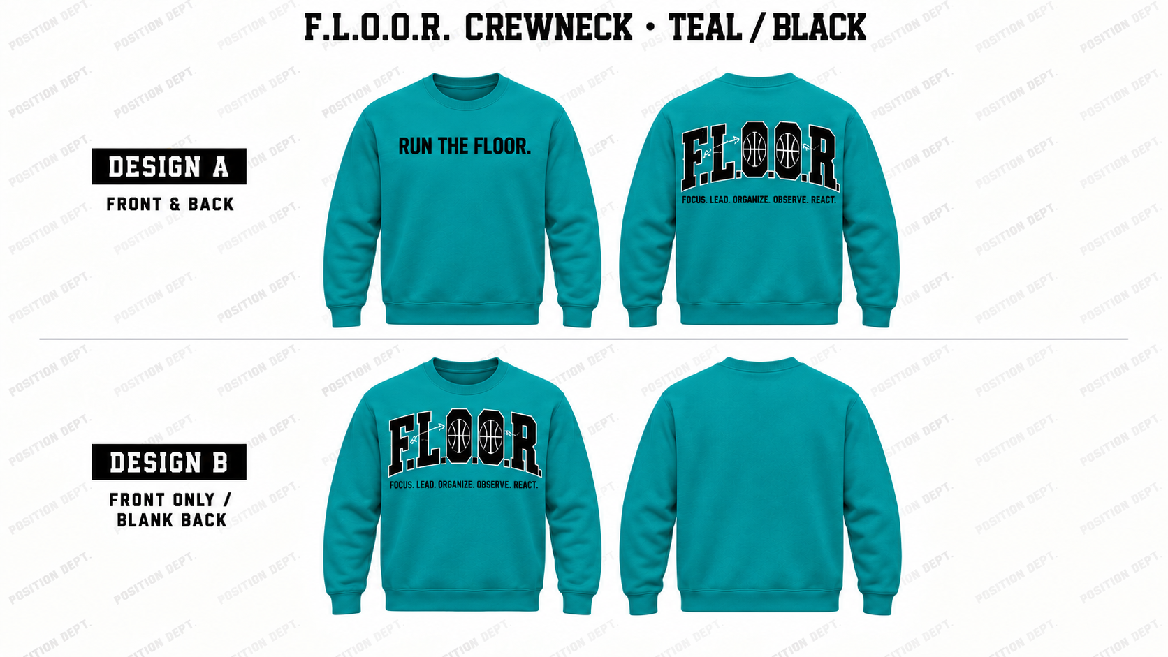 Position Dept. F.L.O.O.R. basketball crewneck in Teal / Black, Design A front and back and Design B front-only with blank back.